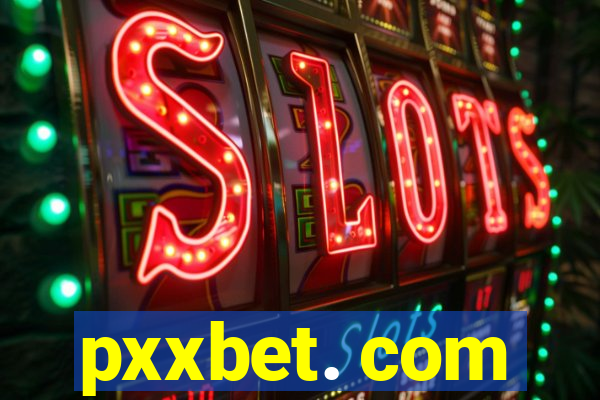 pxxbet. com